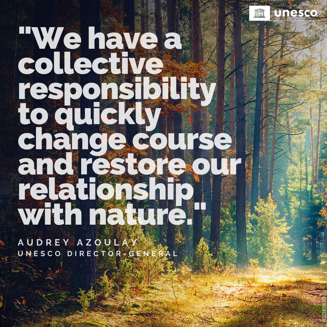UNESCO&rsquo;s Director General urges everyone to act now For Nature 🦋.